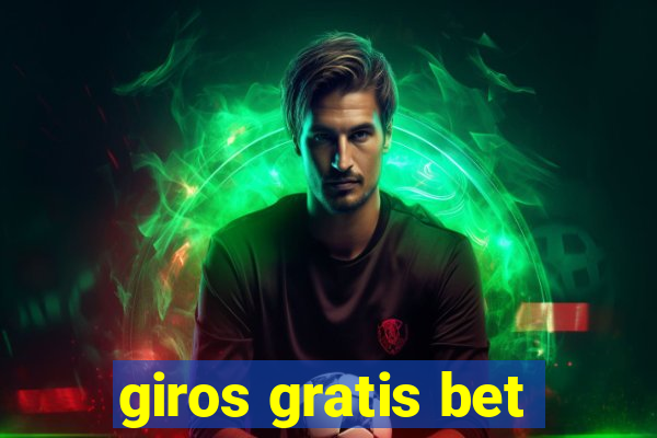 giros gratis bet