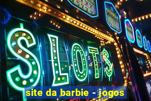 site da barbie - jogos