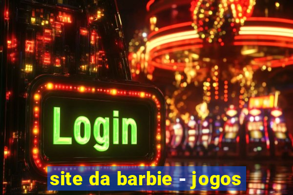 site da barbie - jogos