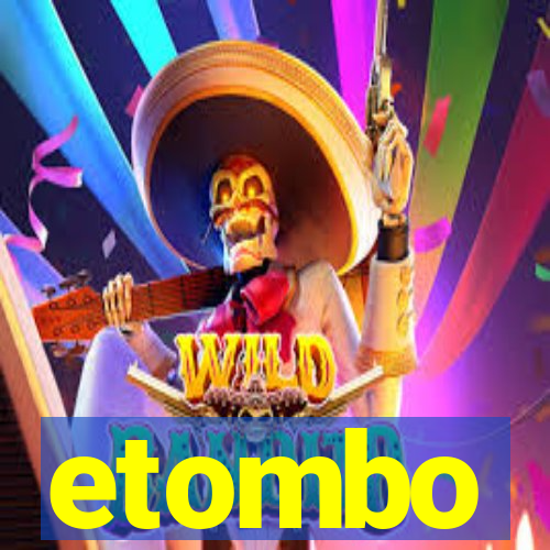 etombo