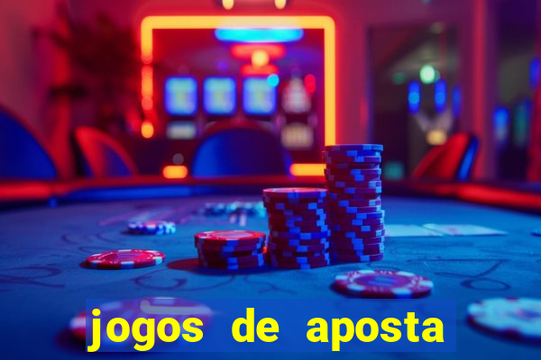 jogos de aposta pela internet