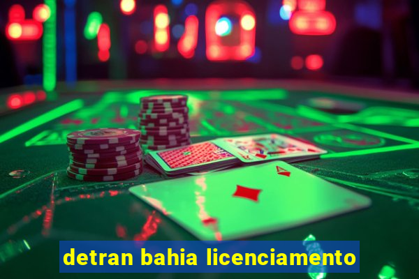 detran bahia licenciamento