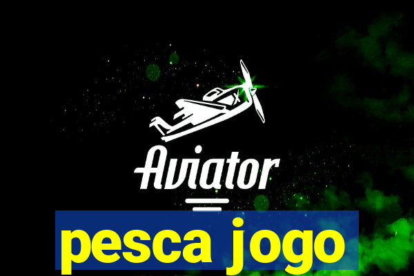 pesca jogo