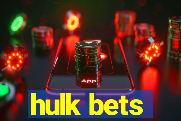 hulk bets