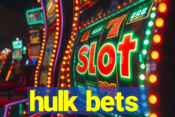 hulk bets