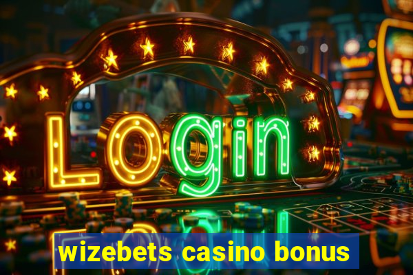 wizebets casino bonus