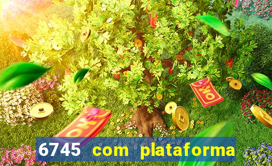 6745 com plataforma de jogos