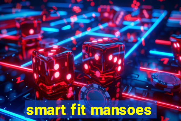 smart fit mansoes