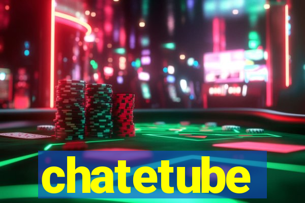 chatetube