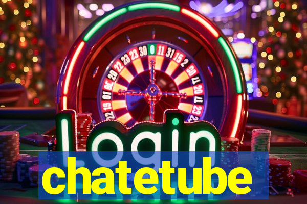 chatetube