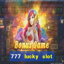 777 lucky slot online casino