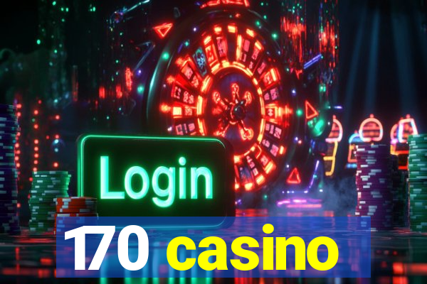 170 casino