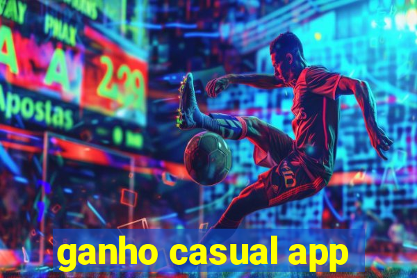 ganho casual app