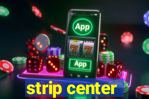 strip center