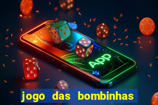 jogo das bombinhas esporte da sorte