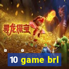 10 game brl