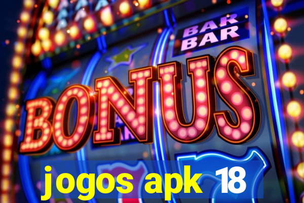 jogos apk 18