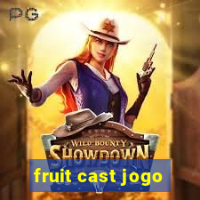 fruit cast jogo