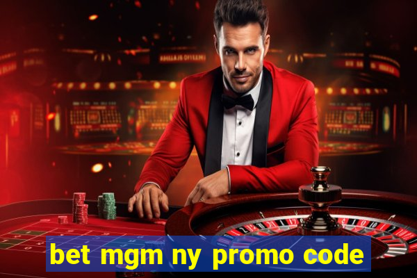 bet mgm ny promo code