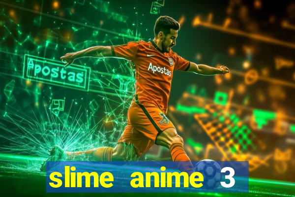 slime anime 3 temporada dublado