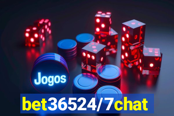 bet36524/7chat