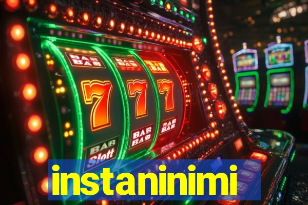 instaninimi