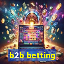 b2b betting