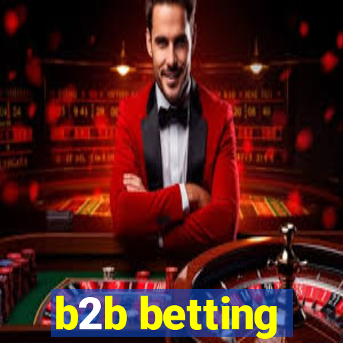 b2b betting