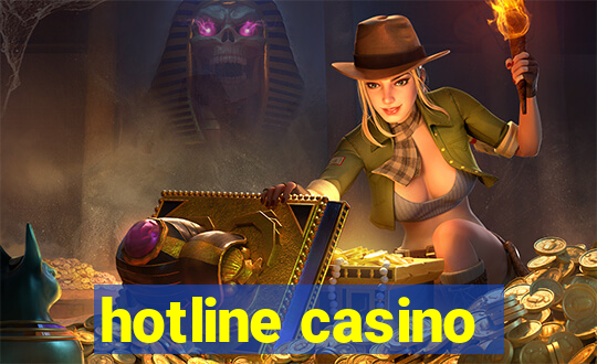 hotline casino