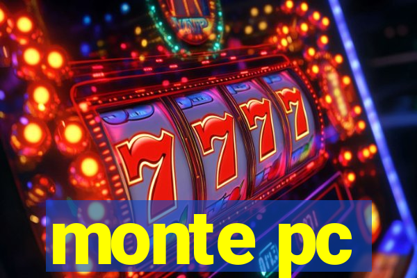 monte pc