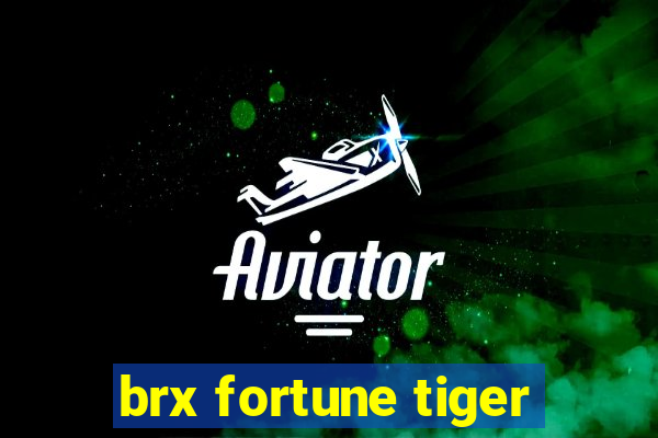 brx fortune tiger