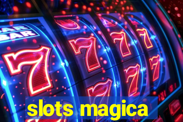 slots magica