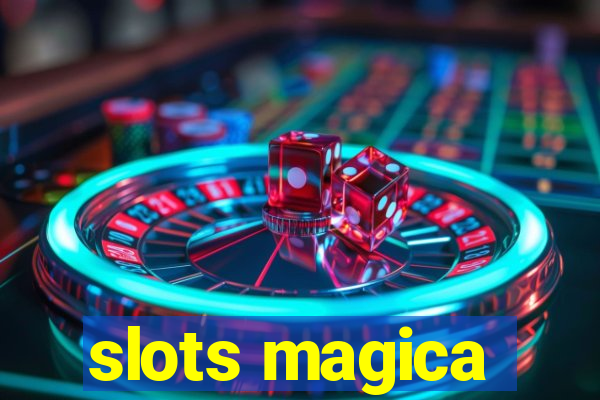 slots magica