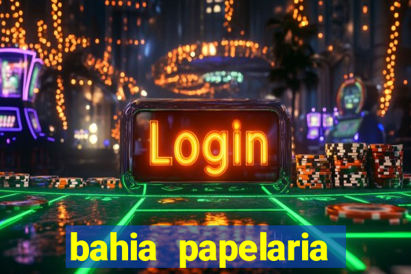 bahia papelaria get煤lio vargas