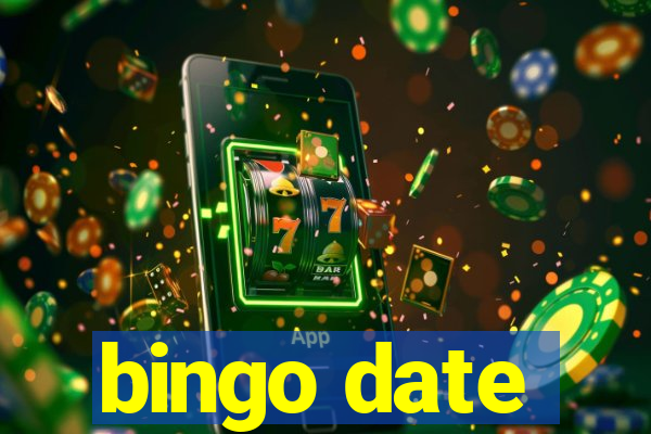 bingo date