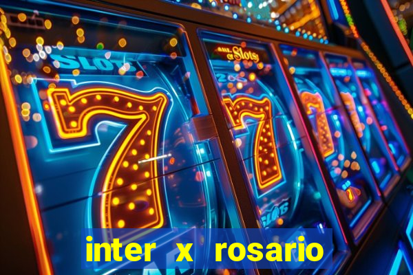 inter x rosario central onde assistir