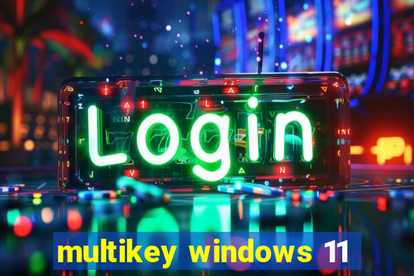 multikey windows 11