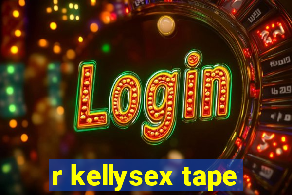 r kellysex tape