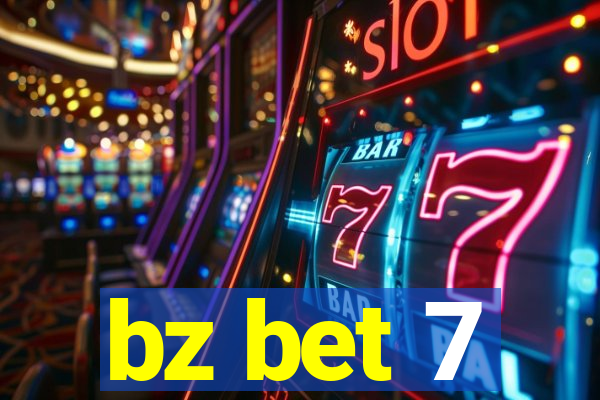 bz bet 7