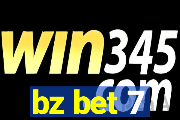 bz bet 7