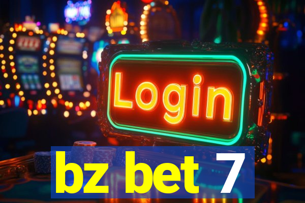 bz bet 7