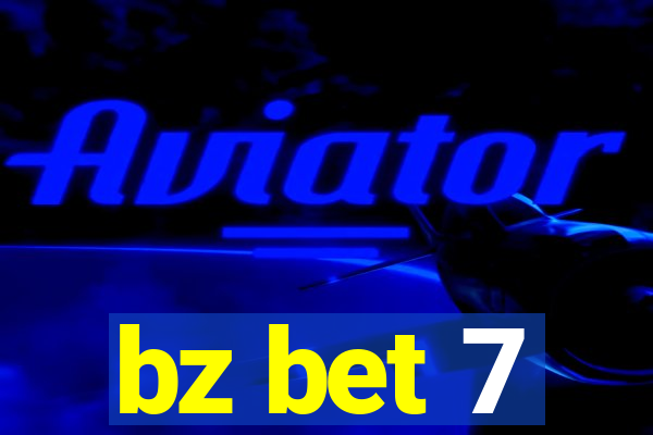 bz bet 7