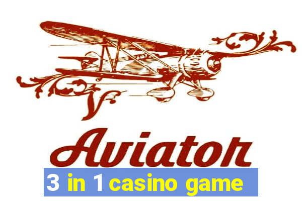 3 in 1 casino game