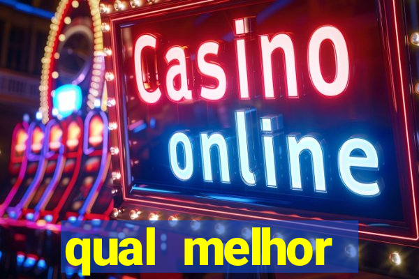 qual melhor plataforma de slots