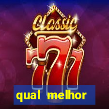 qual melhor plataforma de slots