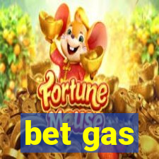 bet gas