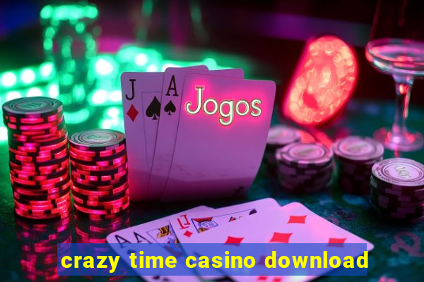 crazy time casino download