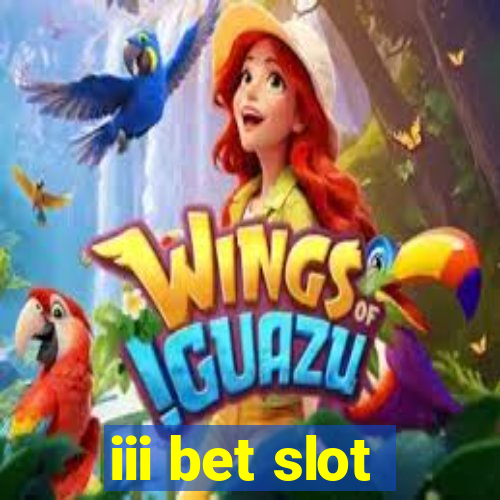 iii bet slot