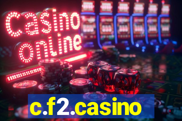 c.f2.casino