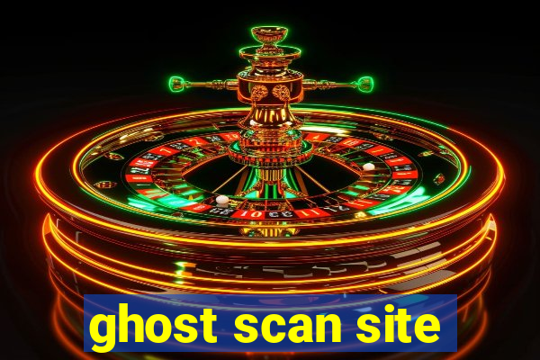 ghost scan site